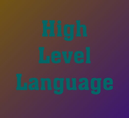 High level language